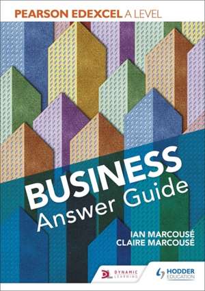 Pearson Edexcel A level Business Answer Guide de Ian Marcouse