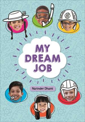 Reading Planet KS2 - My Dream Job - Level 7: Saturn/Blue-Red band de Narinder Dhami