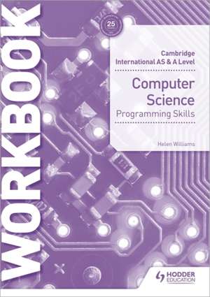 Cambridge International as & a Level Computer Science Programming Skills Workbook de Helen Williams