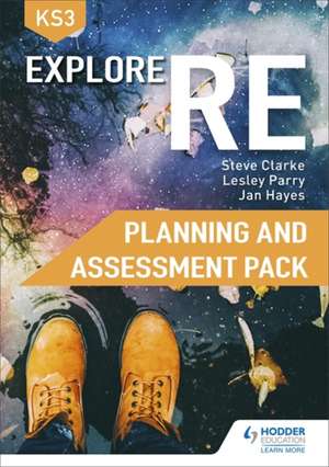 Explore RE for Key Stage 3 Planning and Assessment Pack de Steve Clarke