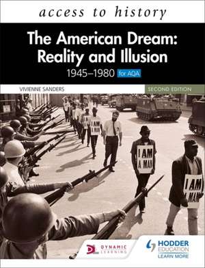 Access to History: The American Dream: Reality and Illusion, 1945-1980 for AQA, Second Edition de Vivienne Sanders