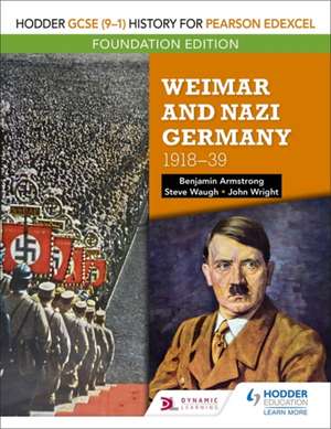 Hodder GCSE (9-1) History for Pearson Edexcel Foundation Edition: Weimar and Nazi Germany, 1918-1939 de Benjamin Armstrong