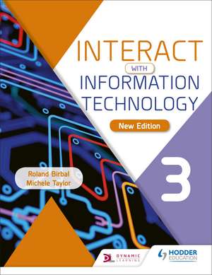 Interact with Information Technology 3 new edition de Roland Birbal