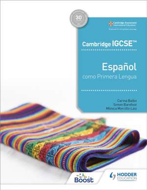 Cambridge IGCSE(TM) Español como Primera Lengua Libro del Alumno de Simon Barefoot