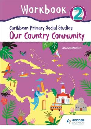 Caribbean Primary Social Studies Workbook 2 de Lisa Greenstein