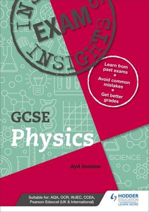 Exam Insights for GCSE Physics de Ayd Instone