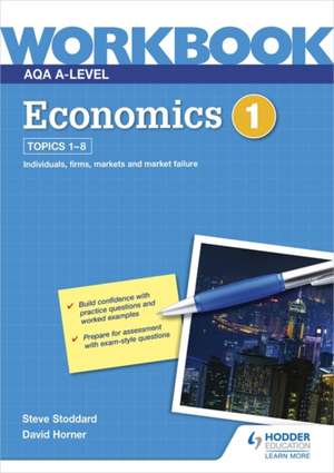 AQA A-Level Economics Workbook 1 de Steve Stoddard