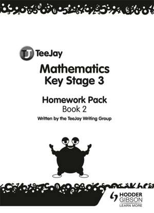 TeeJay Mathematics Key Stage 3 Year 8 Homework Pack de James Cairns