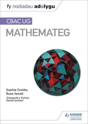 Goldie, S: Fy Nodiadau Adolygu: CBAC UG Mathemateg (My Revis de Rose Jewell