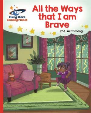 Armstrong, Z: Reading Planet - All the Ways that I Am Brave de Zoe Armstrong