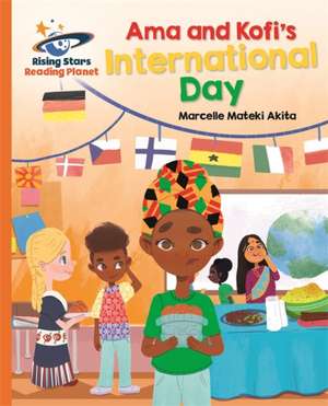 Reading Planet - Ama and Kofi's International Day - Orange: Galaxy de Marcelle Akita