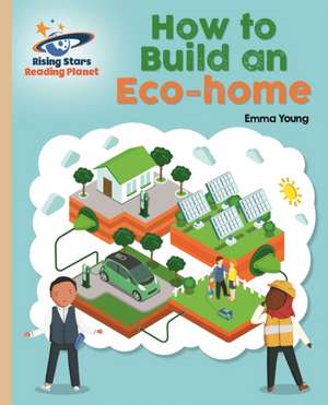 Reading Planet - How to Build an Eco-home - Gold: Galaxy de Emma Young