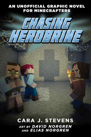 Chasing Herobrine: An Unofficial Graphic Novel for Minecrafters, #5 de Cara J. Stevens