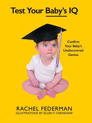 Test Your Baby's IQ de Rachel Federman