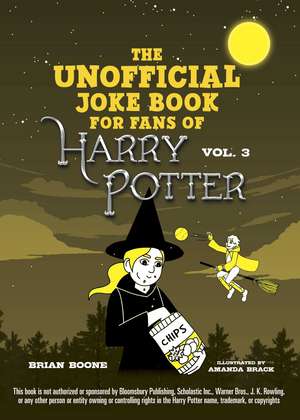 The Unofficial Joke Book for Fans of Harry Potter: Vol. 3 de Brian Boone