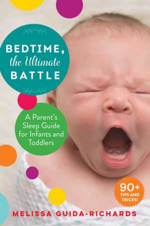 Bedtime, the Ultimate Battle de Melissa Guida-Richards