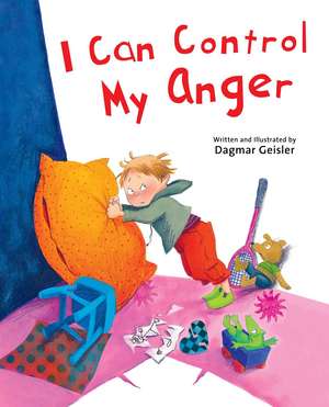 I Can Control My Anger de Dagmar Geisler