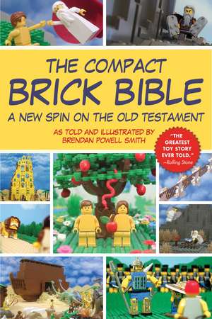 The Compact Brick Bible: A New Spin on the Old Testament de Brendan Powell Smith