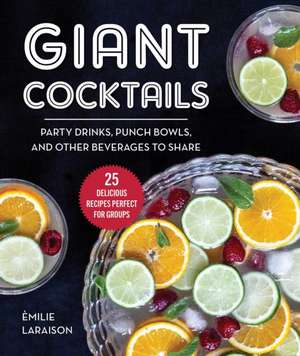 Giant Cocktails de Èmilie Laraison