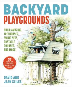 Backyard Playgrounds de David Stiles