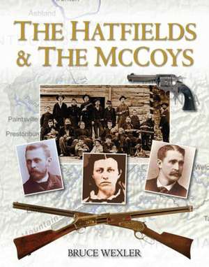 The Hatfields & the McCoys de Bruce Wexler