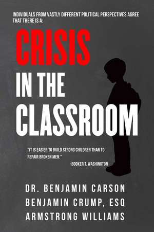 Crisis in the Classroom de Benjamin Carson