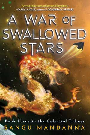 A War of Swallowed Stars: Book Three of the Celestial Trilogy de Sangu Mandanna