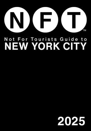 Not for Tourists Guide to New York City 2025 de Not For Tourists