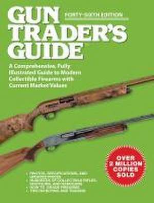 Gun Trader's Guide, Forty-Sixth Edition de Robert A. Sadowski