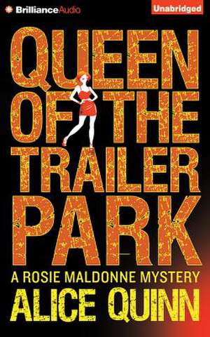 Queen of the Trailer Park de Alice Quinn