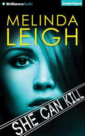 She Can Kill de Melinda Leigh