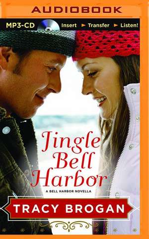 Jingle Bell Harbor de Tracy Brogan