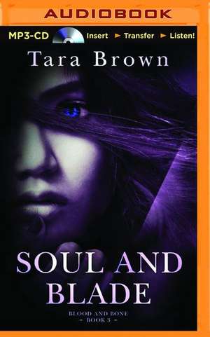 Soul and Blade de Tara Brown