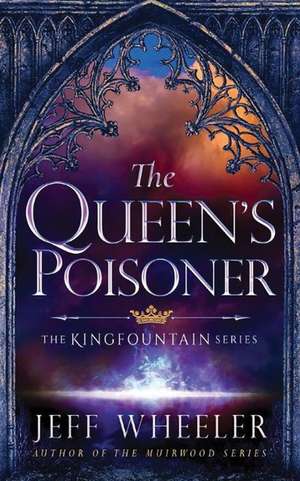 The Queen's Poisoner de Jeff Wheeler