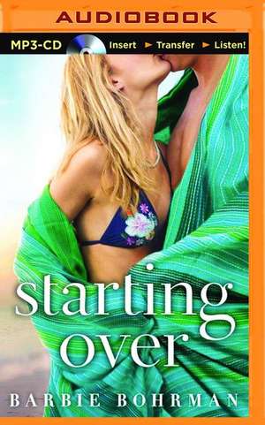 Starting Over de Barbie Bohrman