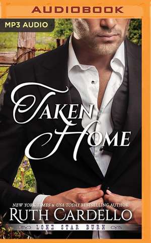 Taken Home de Ruth Cardello