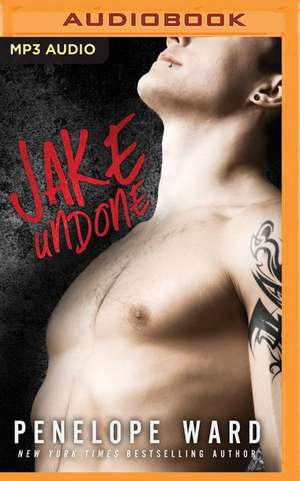 Jake Undone de Penelope Ward