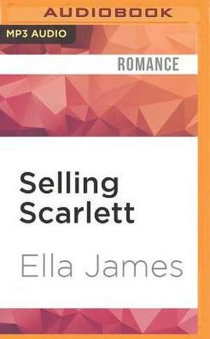 Selling Scarlett de Ella James