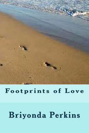 Footprints of Love de Briyonda M. Perkins