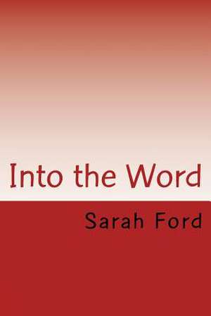 Into the Word de Sarah Ford