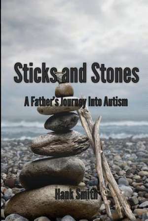 Sticks and Stones de Hank Smith