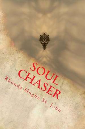 Soul Chaser de Rhonda Hughe St John