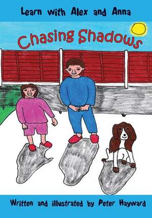 Chasing Shadows de Peter Hayward