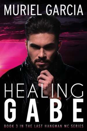 Healing Gabe de Muriel Garcia