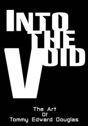 Into the Void de Tommy Edward Douglas