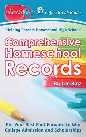 Comprehensive Homeschool Records de Lee Binz