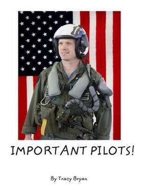 Important Pilots de Tracy Bryan