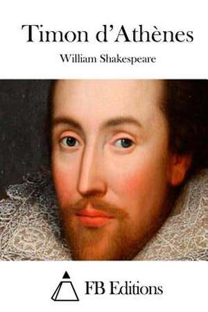 Timon D'Athenes de William Shakespeare
