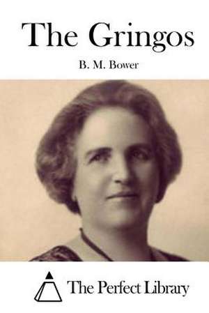 The Gringos de B. M. Bower
