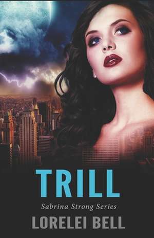 Trill de Lorelei Bell